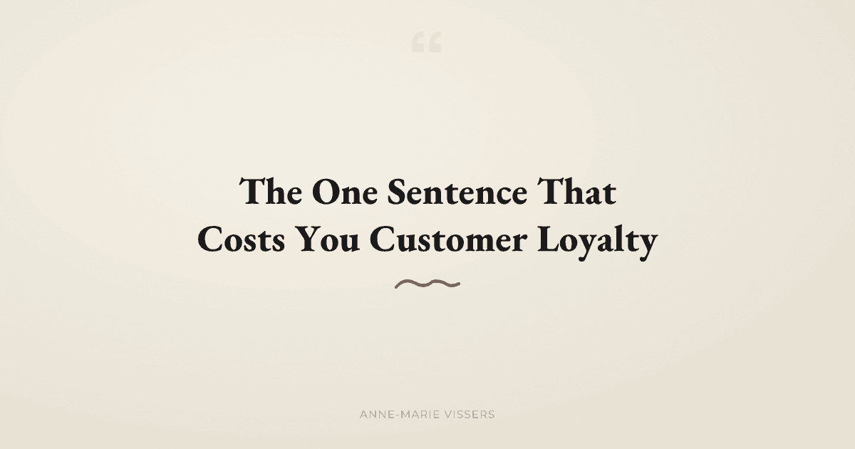 Why 'Don't Call Us' Destroys Customer Trust (And What to Say Instead)