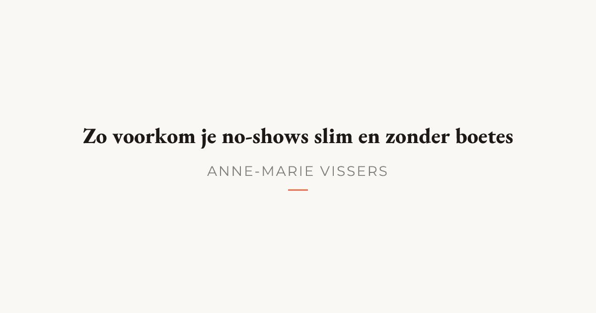 Hoe voorkom je no-shows zonder boetes?