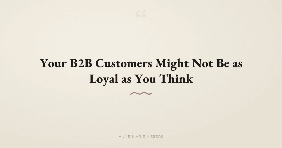 How Loyal Are Your B2B Customers, Really?