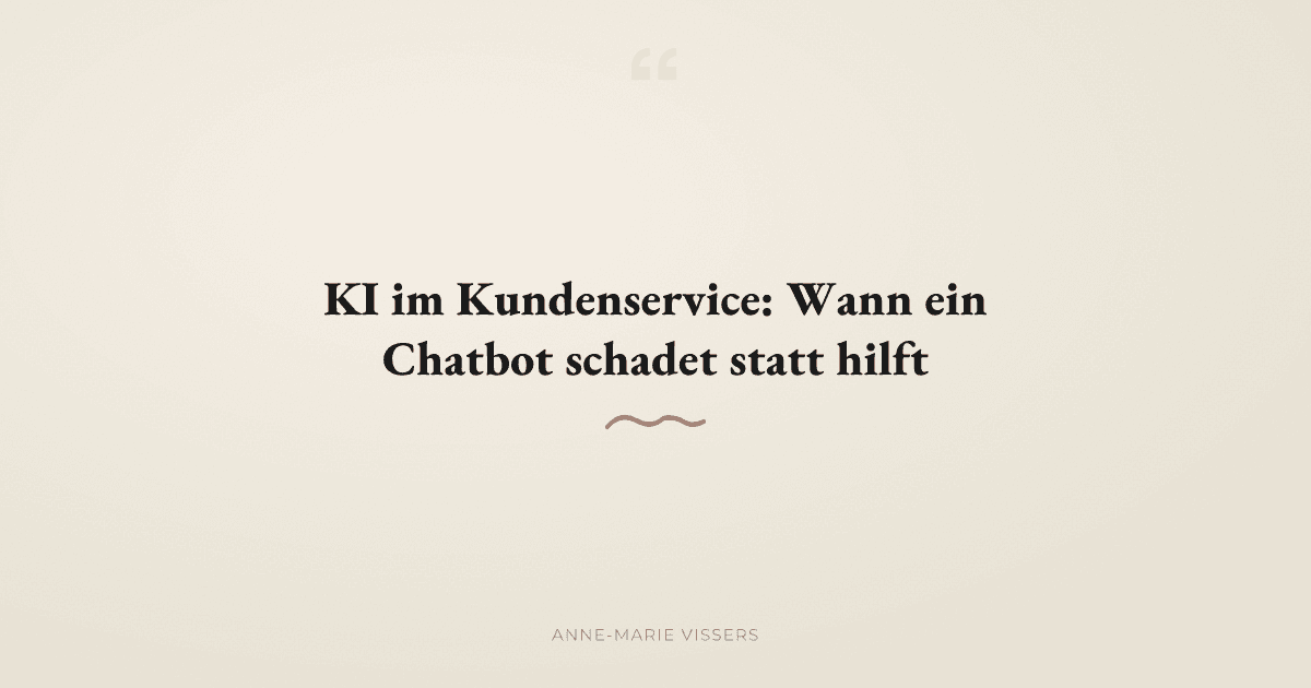 KI im Kundenservice: Wann hilft ein Chatbot, und wann schadet er?