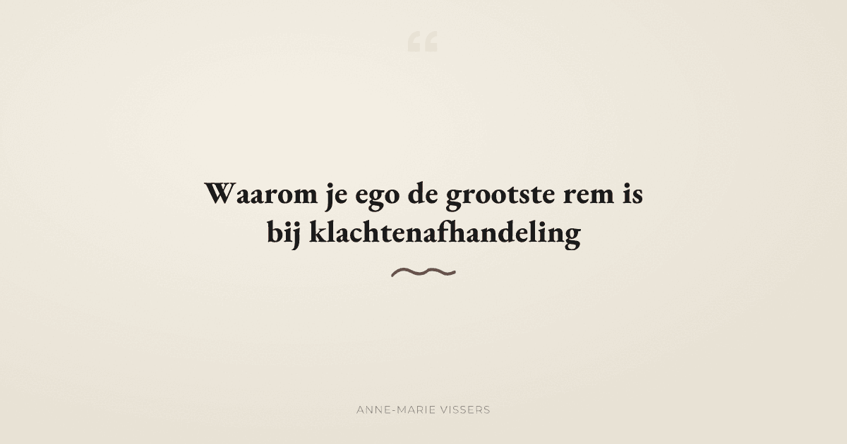 Waarom een klacht je ego op de proef stelt, en hoe je dat doorbreekt