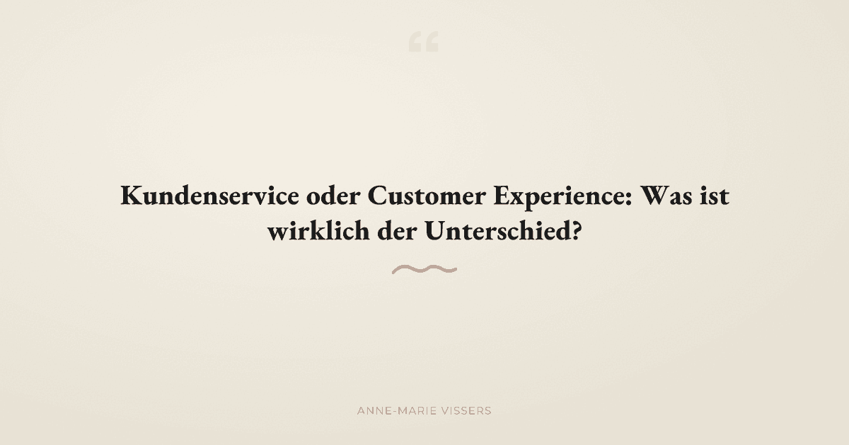 Kundenservice oder Customer Experience: Was ist der Unterschied?