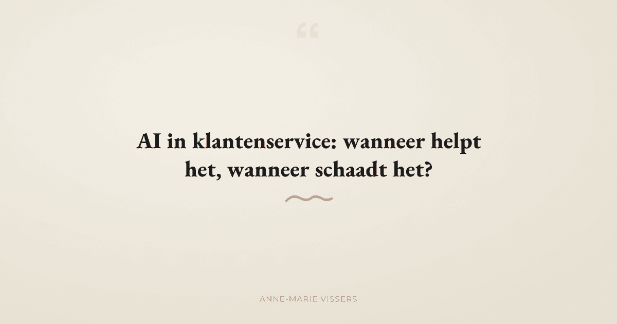 Wanneer helpt AI je klanten, en wanneer jaagt het ze weg?