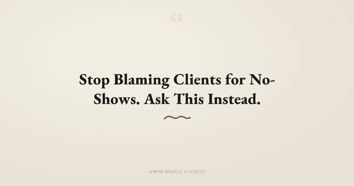 Why Do Clients No-Show? The Question Businesses Refuse to Ask