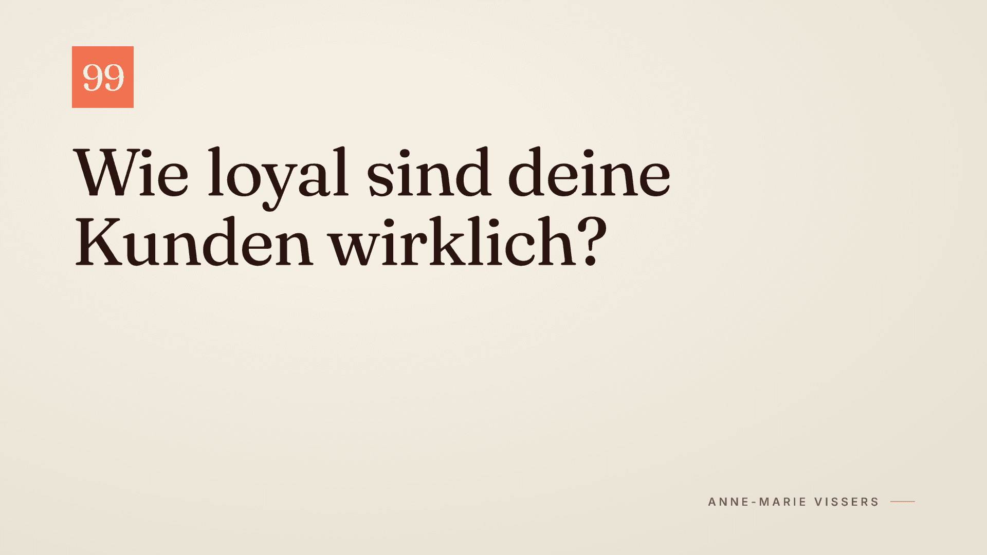 Wie loyal sind deine Kunden wirklich?